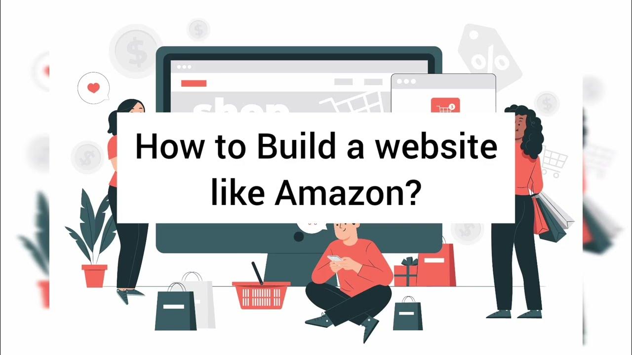 Complete Guide of How to Create an E-Commerce Website Like Amazon for your business